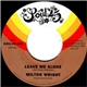 Milton Wright - Leave Me Alone / You Don't Even Know Me